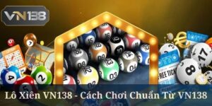 Cách Chơi Lô Xiên VN138